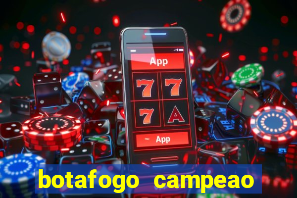 botafogo campeao brasileiro roubado